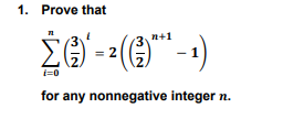 1. Prove that
Σ(Φ) = 2(2)" - 1)
i=0
for any nonnegative integer n.