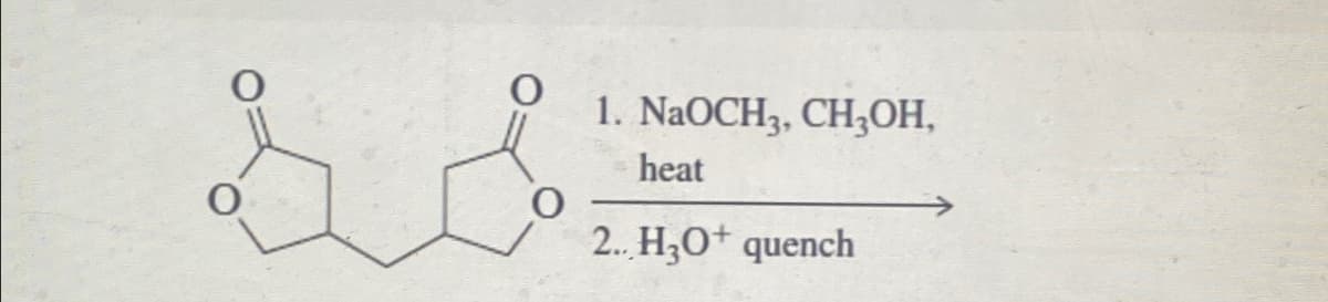O
1. NaOCH, CH₂OH,
heat
2.. H3O+ quench